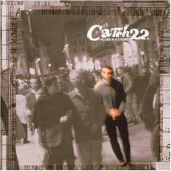 Catch 22 : Alone in a Crowd